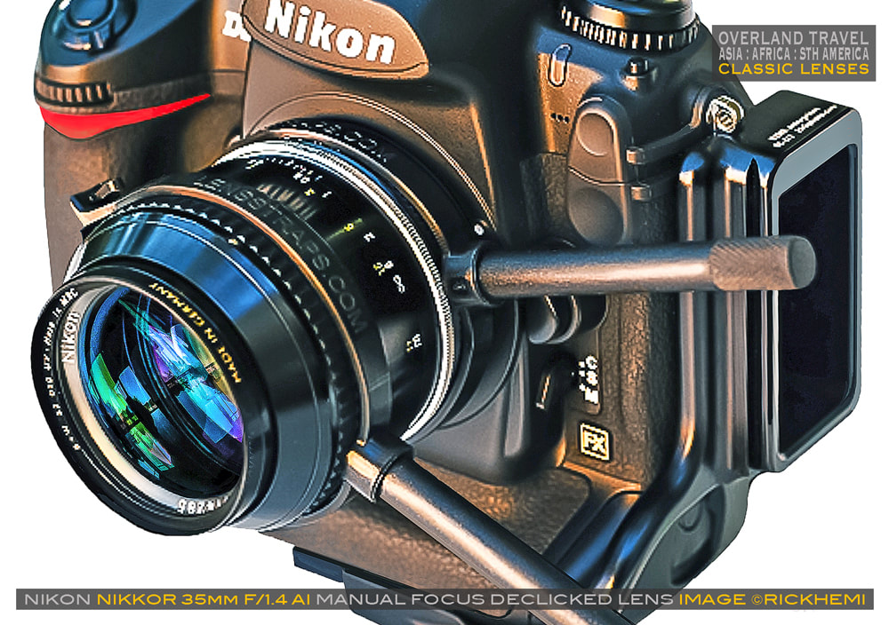 overland travel camera-gear, de-clicked Nikon 35mm f/1.4 AI lens, image by rick hemi