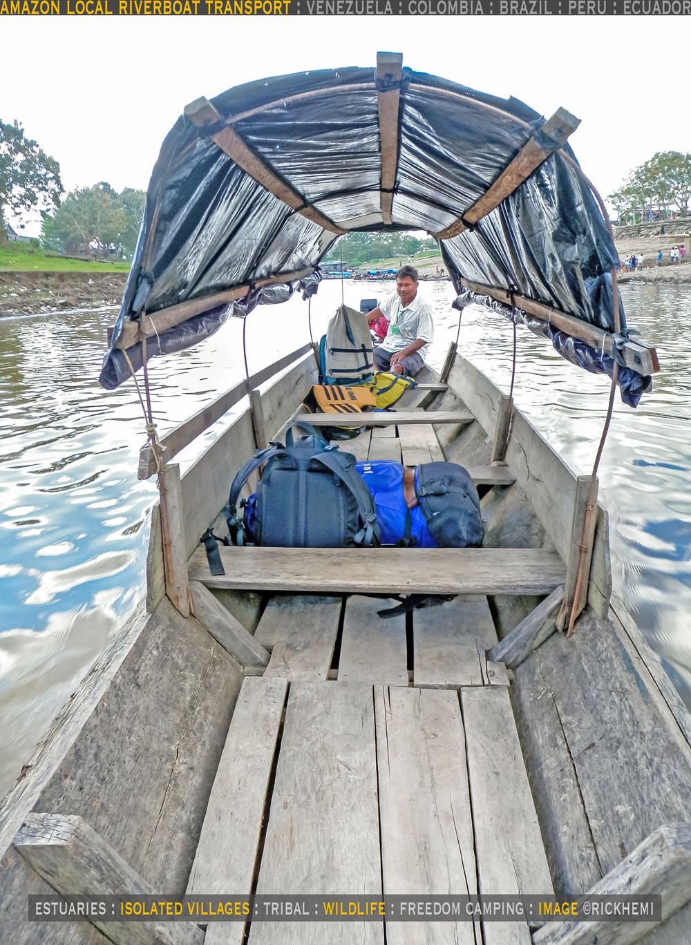 solo overland travel and transit, Amazon region, local private riverboat transport, wilderness camping, connections up and down river, Brazil, Venezuela, Colombia, Peru, Ecuador, image by Rick Hemi