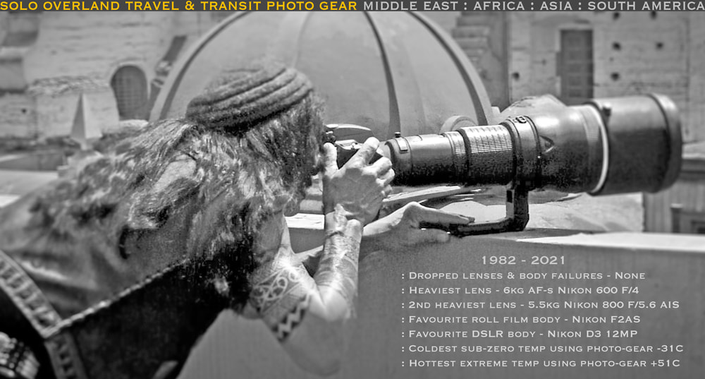 solo overland travel and transit photo gear, Middle East, central Asia, Africa, South America