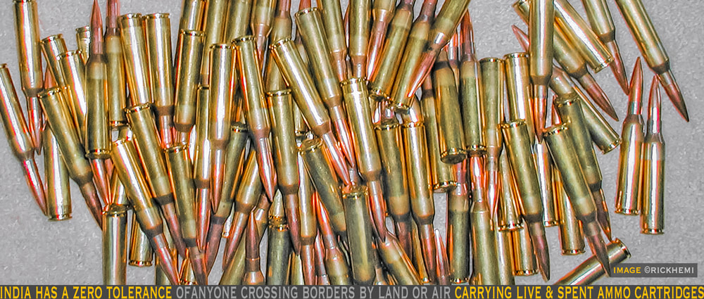 solo overland travel India, crossing international borders, traveling with live ammo cartridges and spent ammo brass is illegal, image by Rick Hemi 