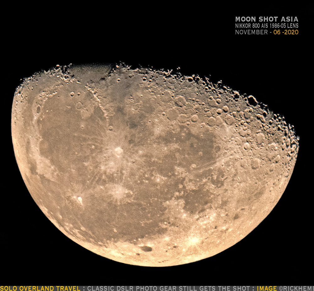 solo overland travel camera gear stuff, classic Nikkor 800mm f/5.6 AIS moon shot Asia November 2020, image by Rick Hemi