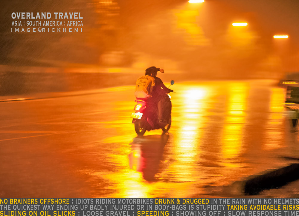 solo travel offshore,  no brainer accidents happen, riding mopeds and motorbikes drunk and drugged, riding with no helmets in the rain, image by Rick Hemi