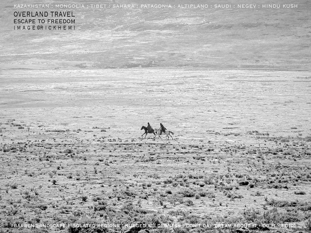 solo overland travel and transit great escape, isolated regions, rugged wilderness, barren landscape, image by Rick Hemi