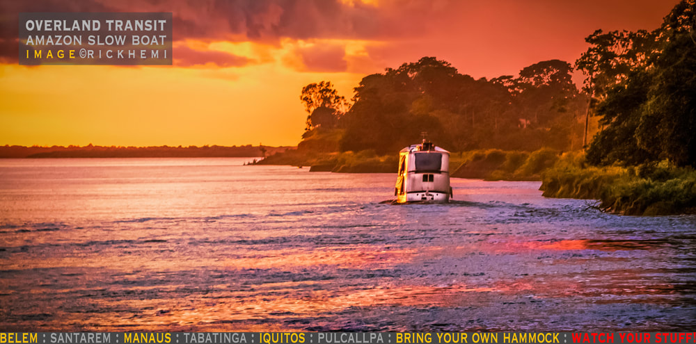 solo travel Amazon, slow ferry boat Brazil Ecuador,Peru,  Belem, Santarem, Manaus, Porto Velho, Tabatinga, Iquitos, Coca, Pucallpa, image by Rick Hemi