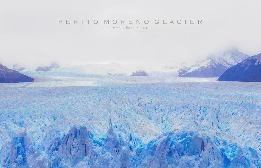 South America overland travel and transit, perito moreno glacier, image-by-Rick Hemi